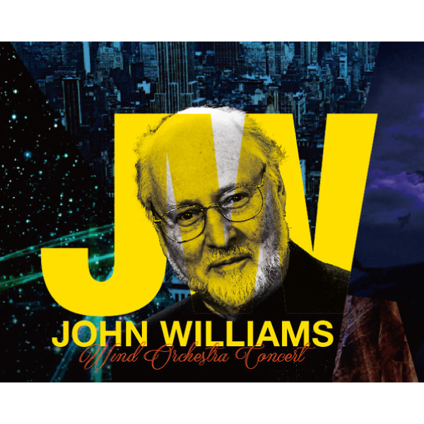 「ジョン・ウィリアムズ」ウインド・オーケストラ・コンサート