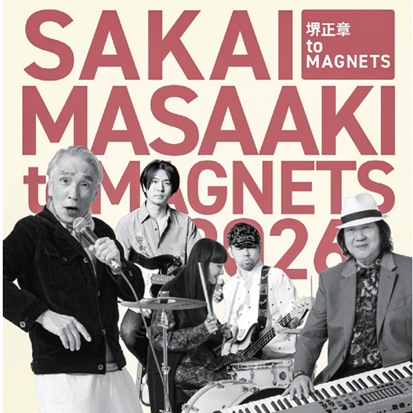 堺正章 to MAGNETS